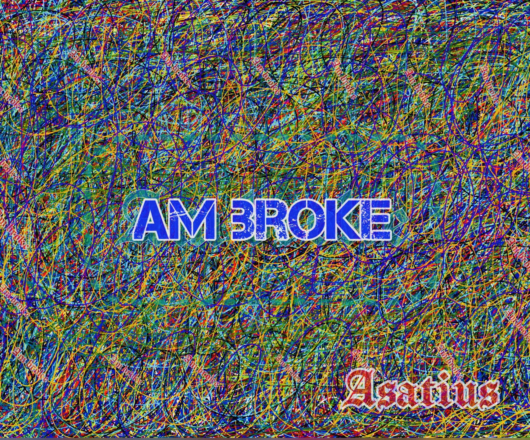 Asatius -Am Broke